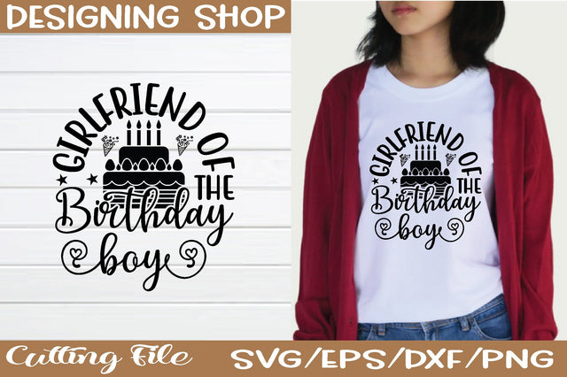 girlfriend of the birthday boy svg SVG sk.swapon Roy 
