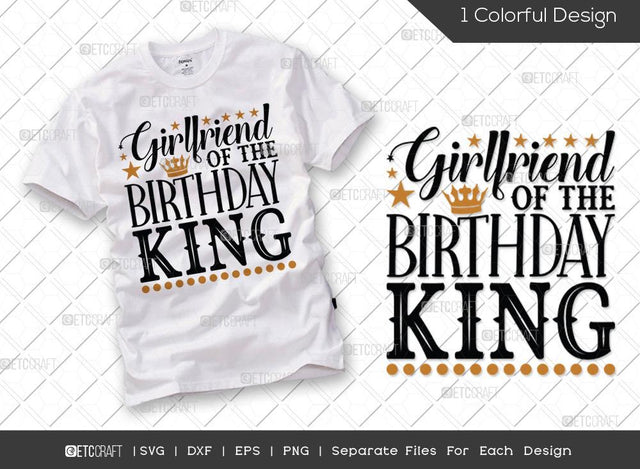 Girlfriend Of The Birthday King SVG Cut File | Girlfriend Svg | Girlfriend Of King Svg | Birthday Squad Svg | Male Svg | Birthday Svg | Funny Birthday Quote SVG ETC Craft 