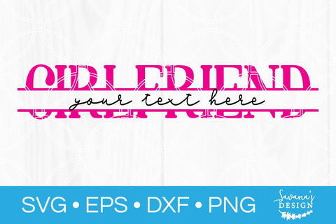 Girlfriend Split Monogram SVG SVG SavanasDesign 