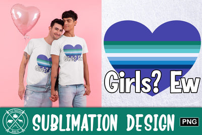 Girls? Ew Sublimation Design Sublimation Last Frontier Design Co. 