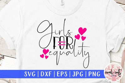 Girls for equality - Women Empowerment SVG EPS DXF PNG File SVG CoralCutsSVG 