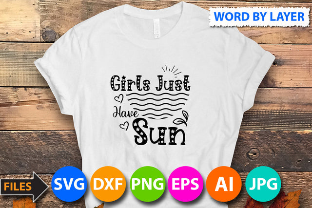 Girls Just Have Sun SVG Cut File SVG BlackCatsMedia 