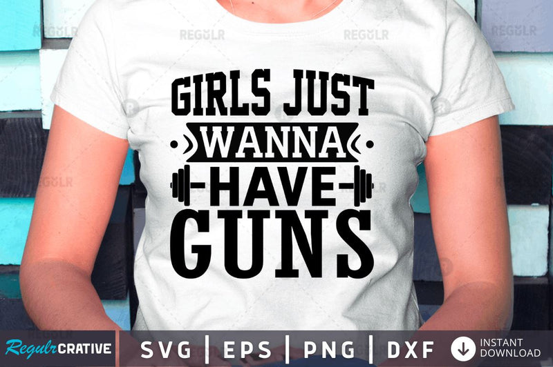 Girls just wanna have guns SVG SVG Regulrcrative 