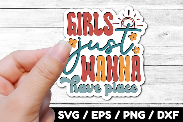 Girls just wanna have place Retro stickers SVG akazaddesign 