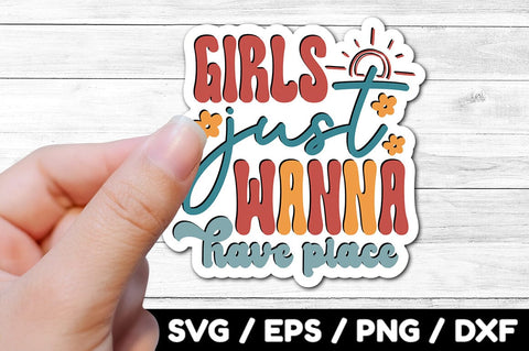 Girls just wanna have place Retro stickers SVG akazaddesign 