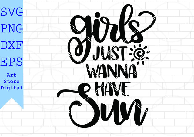 Girls Just Wanna Have Sun (2) Svg, Summer Svg, Beach Svg SVG Artstoredigital 