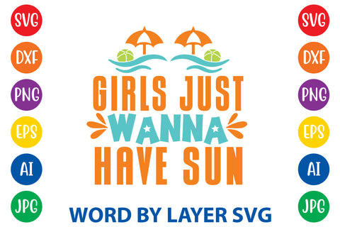 Girls Just Wanna Have Sun, Beach SVG Design SVG Rafiqul20606 