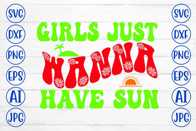 Girls Just Wanna Have Sun Retro SVG SVG Syaman 