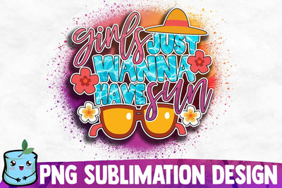Girls Just Wanna Have Sun Sublimation Design Sublimation MintyMarshmallows 