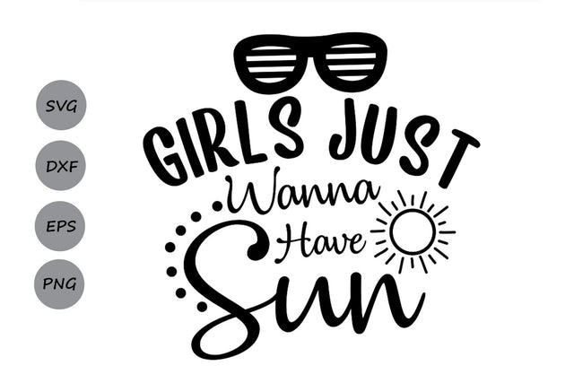 Girls Just Wanna Have Sun| Summer Beach SVG Cutting Files SVG CosmosFineArt 