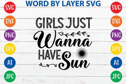 Girls just wanna have sun, Summer SVG Design SVG Rafiqul20606 