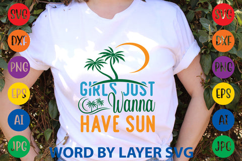 Girls Just Wanna Have Sun, Summer SVG SVG Rafiqul20606 