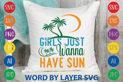 Girls Just Wanna Have Sun, Summer SVG SVG Rafiqul20606 