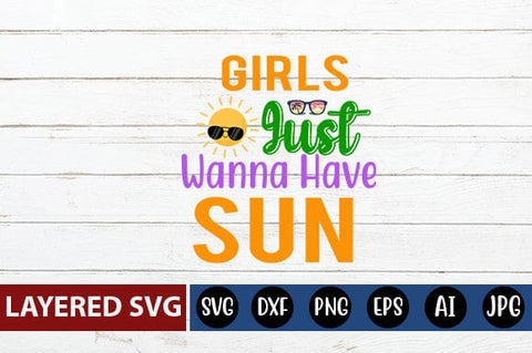 Girls Just Wanna Have Sun Svg Cut File SVG Blessedprint 