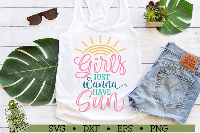 Girls Just Wanna Have Sun SVG Cut File SVG Crunchy Pickle 