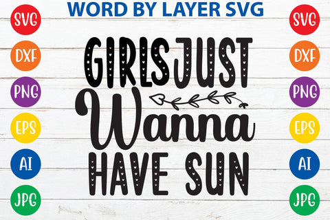 Girls just wanna have sun SVG Design SVG Rafiqul20606 