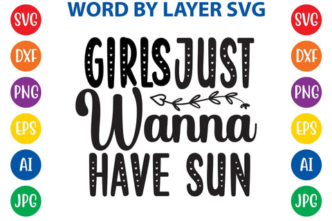 Girls just wanna have sun SVG Design SVG Rafiqul20606 