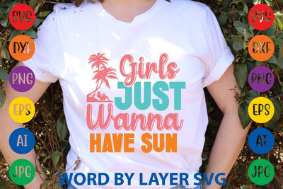 Girls Just Wanna Have Sun SVG Design SVG Rafiqul20606 