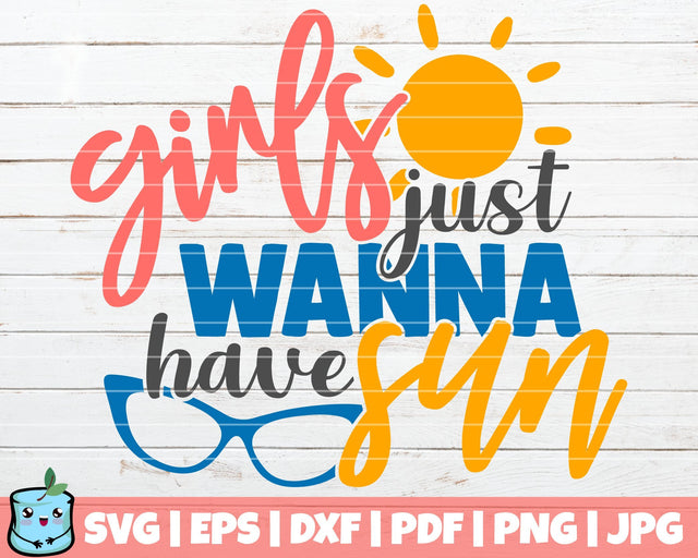 Girls Just Wanna Have Sun SVG MintyMarshmallows 