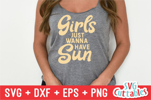 Girls Just Wanna Have Sun svg - Summer Cut File - Beach - Quote - svg - svg - dxf - eps - png - Silhouette - Cricut - Digital File SVG Svg Cuttables 