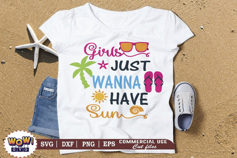 Girls just wanna have sun svg, Summer svg, Beach svg, Png, Dxf SVG Wowsvgstudio 