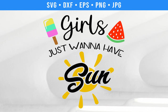 Girls Just Wanna Have Sun SVG SVG Hippo Creations 