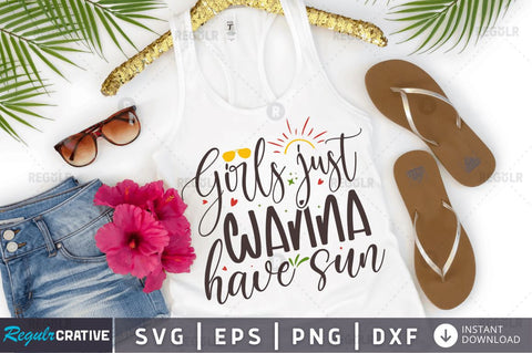 Girls just wanna have sun SVG SVG Regulrcrative 