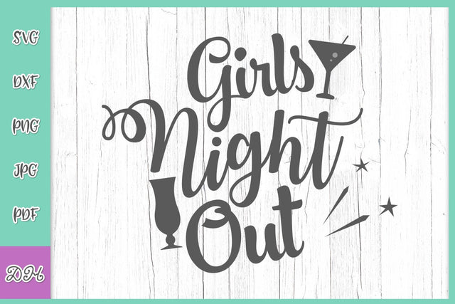 Girls Night Out Funny Bachelorette Party Saying Quote Sign SVG DXF PNG PDF JPG SVG Digitals by Hanna 