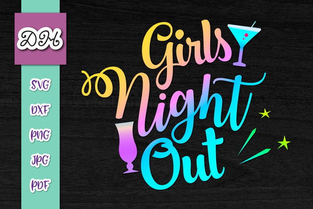 Girls Night Out Print & Cut SVG Digitals by Hanna 