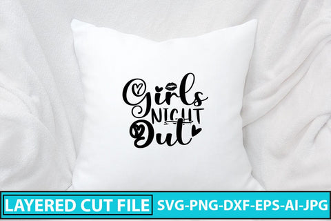 Girls Night out SVG Cut File SVG Syaman 