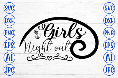 Girls Night out SVG Cut File SVG Syaman 