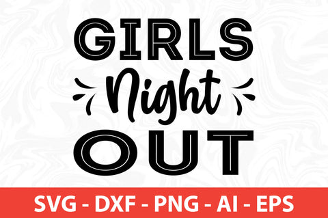 girls night out SVG SVG nirmal108roy 