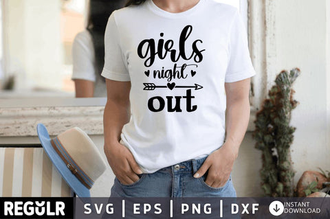 Girls night out SVG SVG Regulrcrative 