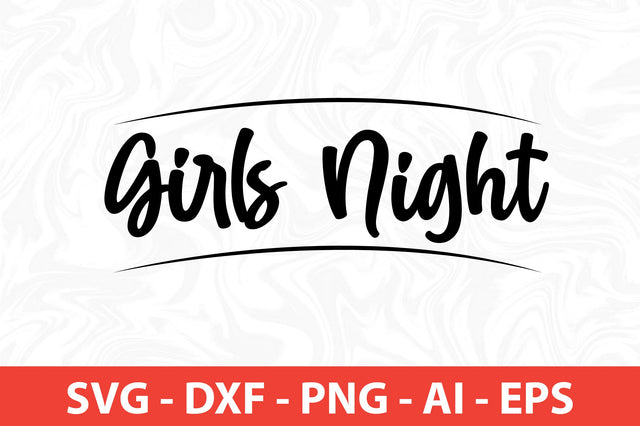 Girls Night svg SVG nirmal108roy 