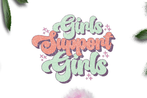 Girls Support Girls Quote Sublimation Sublimation Jagonath Roy 
