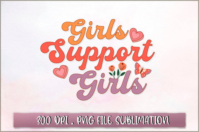 Girls support girls Sublimation SVG Shetara Begum 