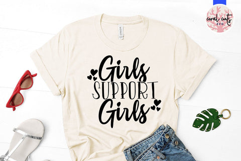 Girls Support Girls - Women Empowerment SVG EPS DXF PNG File SVG CoralCutsSVG 