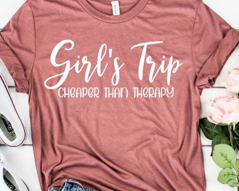 Girls Trip Cheaper Than Therapy Svg - Best Friends SVG - Friendship SVG SVG She Shed Craft Store 