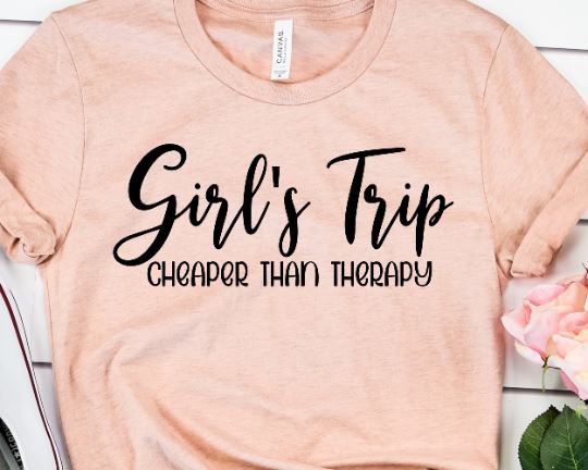 Girls Trip Cheaper Than Therapy Svg - Best Friends SVG - Friendship SVG SVG She Shed Craft Store 