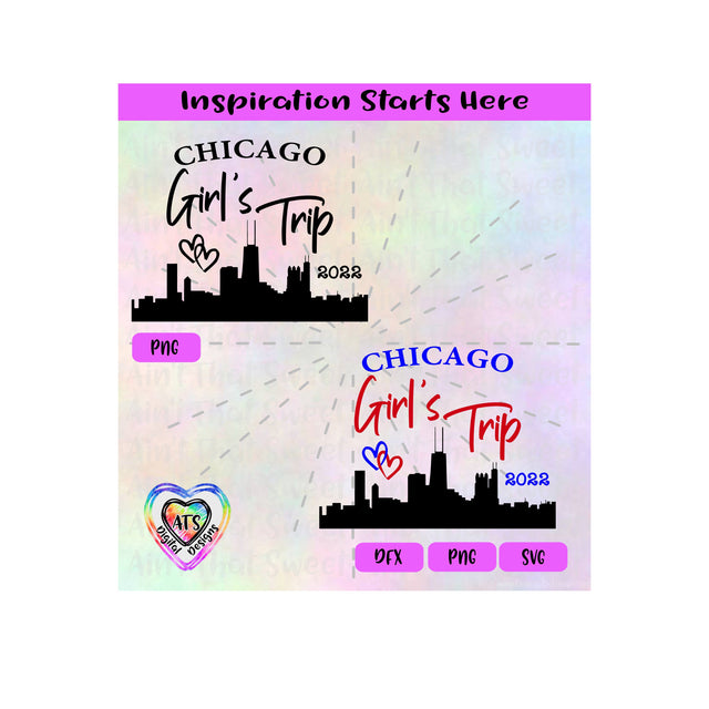 Girl's Trip Chicago | 2022 | Skyline - Transparent PNG, SVG, DXF - Silhouette, Cricut, ScanNCut SVG Aint That Sweet 