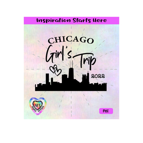 Girl's Trip Chicago | 2022 | Skyline - Transparent PNG, SVG, DXF - Silhouette, Cricut, ScanNCut SVG Aint That Sweet 