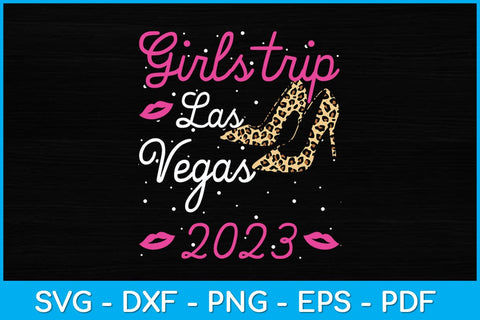 Girls Trip Las Vegas 2023 Svg Design SVG artprintfile 
