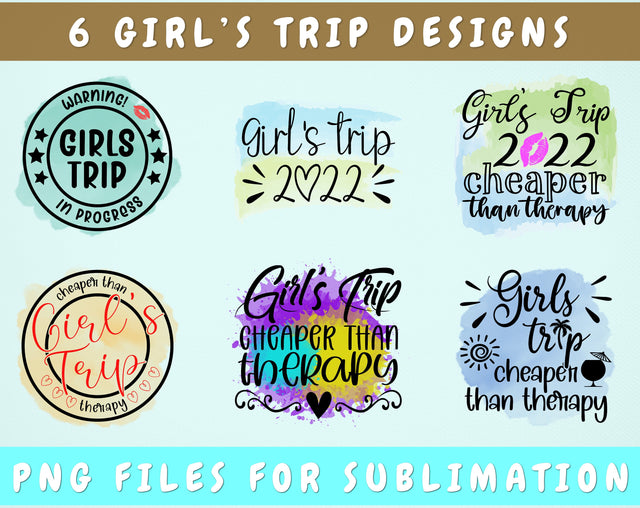 Girls Trip Sublimation Designs Bundle, 6 Girls Trip 2022 PNG Files, Girl's Trip Cheaper Than Therapy PNG, Warning Girls Trip In Progress PNG Sublimation HappyDesignStudio 