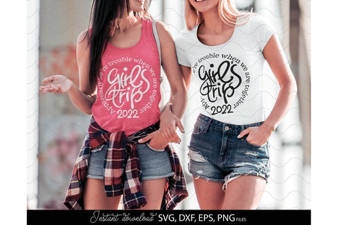 Girls Trip SVG | Friends Trip SVG | Girls Weekend SVG | Girls Friendship SVG SVG March Design Studio 