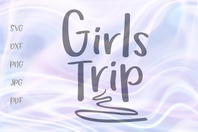 Girls Trip SVG, PNG, DXF, PDF, JPG SVG Digitals by Hanna 
