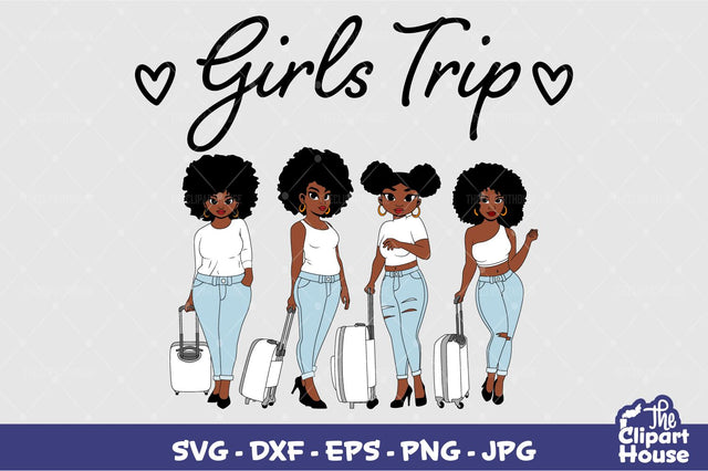 Girls Trip SVG The Clipart House 