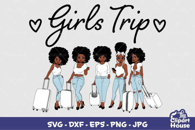 Girls Trip SVG The Clipart House 
