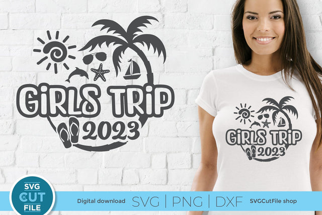 Girls Trip Vacation or Trip Design-2023 Girls Trip svg SVG SVG Cut File 