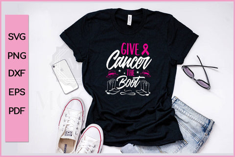 Give Cancer The Boot Barest Cancer Awareness SVG PNG Craft File SVG SVG Print File 
