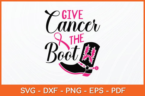 Give Cancer the Boot Pink Ribbon Breast Cancer Awareness Svg Design SVG artprintfile 
